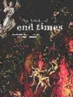 Image for The book of end times  : thoughts and images inspired by the millennium