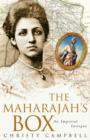 Image for The Maharajah&#39;s box  : an imperial story of conspiracy, love and a Guru&#39;s prophecy