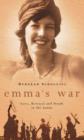 Image for Emma&#39;s war  : love, betrayal and death in the Sudan