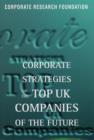 Image for Corporate strategies of the top UK companies of the future