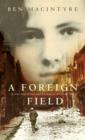 Image for A foreign field  : a true story of love and betrayal in the Great War