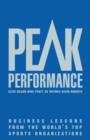Image for Peak performance  : business lessons from the world&#39;s top sports organizations