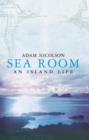 Image for Sea room  : an island life