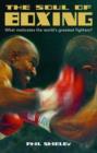 Image for The soul of boxing  : what motivates the world&#39;s greatest fighters?