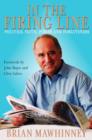Image for In the firing line  : politics, faith, power and forgiveness
