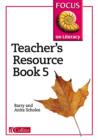 Image for Focus on Literacy : Bk. 5 : Teacher&#39;s Resource