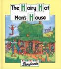 Image for The Hairy Hat Man&#39;s House