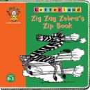 Image for Zig Zag Zebra&#39;s zip book