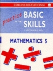 Image for PRACTICE IN THE BASIC SKILLS MATHS 5