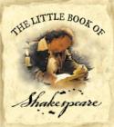 Image for The Little Book of Shakespeare