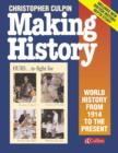 Image for Making History : World History from 1914 to the Present Day