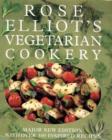 Image for Rose Elliot&#39;s vegetarian cookery  : major new edition with over 300 inspired recipes