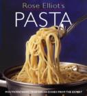 Image for Rose Elliot&#39;s vegetarian pasta  : 150 mouthwatering dishes from the expert