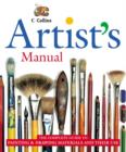 Image for Collins artist&#39;s manual  : the complete guide to painting &amp; drawing materials and their use