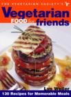 Image for The Vegetarian Society&#39;s vegetarian food for friends