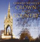Image for Edward Wessex&#39;s crown and country  : a personal guide to royal London