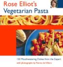 Image for Rose Elliot&#39;s vegetarian pasta  : 150 mouthwatering dishes from the expert
