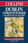 Image for Collins Dublin streetfinder colour atlas &amp; guide