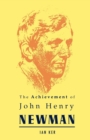 Image for Achievement of John Henry Newman