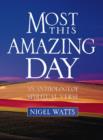 Image for Most this amazing day  : an anthology of spiritual verse