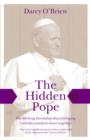 Image for The hidden pope  : the life-long friendship that is bringing Catholics and Jews closer together