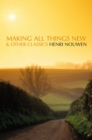 Image for Making All Things New and Other Classics