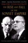 Image for The Rise and Fall of the Soviet Empire