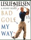 Image for Bad Golf My Way