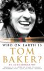 Image for WHO ON EARTH IS TOM BAKER?