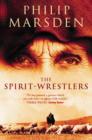 Image for The spirit-wrestlers  : and other survivors of the Russian century