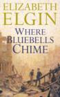 Image for Where Bluebells Chime