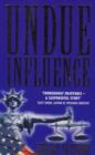 Image for Undue influence