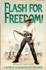 Image for Flash for freedom!  : from the Flashman Papers, 1848-49