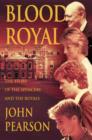 Image for Blood royal  : the story of the Spencers and the royals