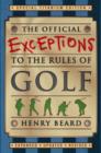 Image for The official exceptions to the rules of golf