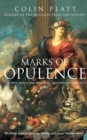 Image for Marks of opulence  : the why, when and where of Western art 1000-1900 AD