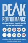 Image for Peak performance  : inspirational business lessons from the world&#39;s top sports organizations