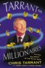 Image for Tarrant on millionaires  : the mad, bad world of the filthy rich