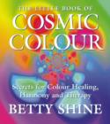 Image for The Little Book of Cosmic Colour