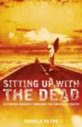 Image for Sitting up with the dead  : a storied journey through the American South