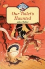 Image for Our Toilet’s Haunted