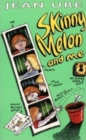 Image for Skinny Melon And Me