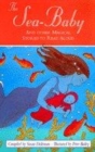 Image for The sea-baby and other magical stories to read aloud