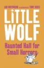 Image for Little Wolf’s Haunted Hall for Small Horrors