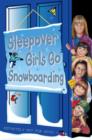Image for Sleepover Girls Go Snowboarding