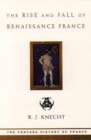 Image for The Rise and Fall of Renaissance France