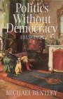 Image for Politics Without Democracy 1815-1914