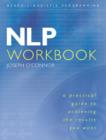 Image for The NLP workbook  : the practical guidebook to achieving the results you want