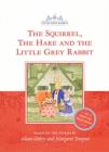 Image for SQUIRREL, THE HARE AND THE LITTLE GREY
