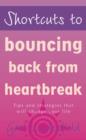 Image for Shortcuts to bouncing back from heartbreak